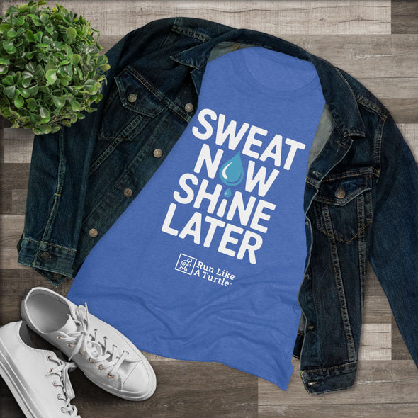 Sweat Now Shine Later
