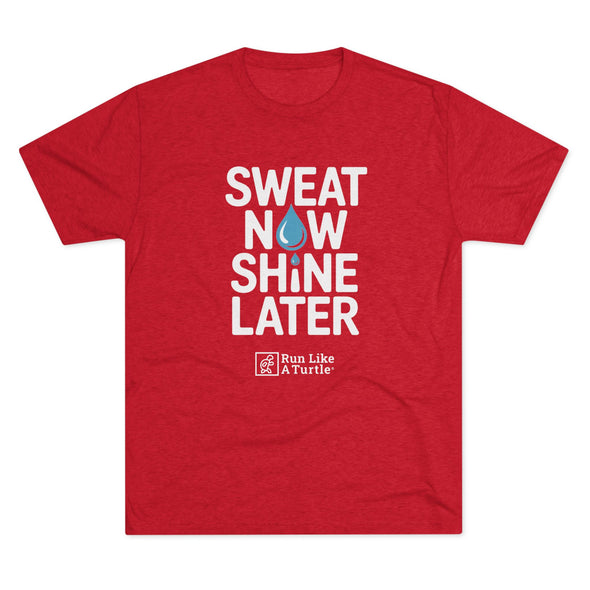 Sweat Now Shine Later