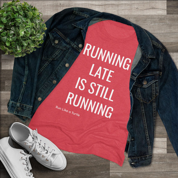 Running Late Women's Tee