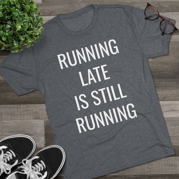 Running Late Is Still Running