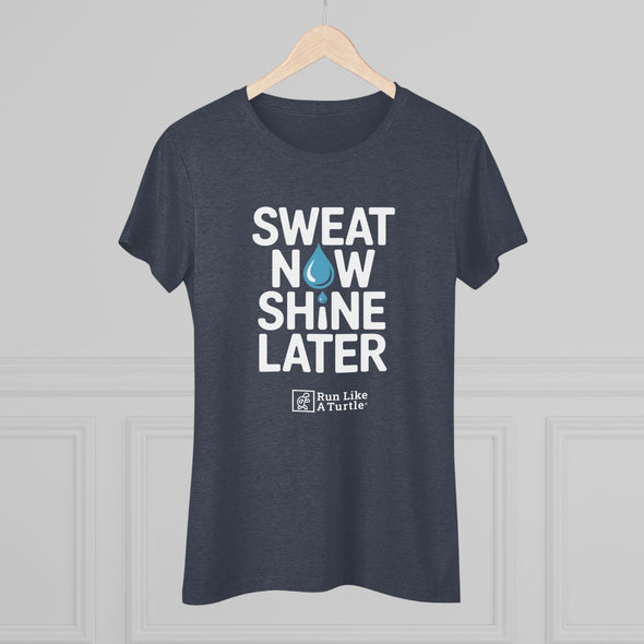 Sweat Now Shine Later