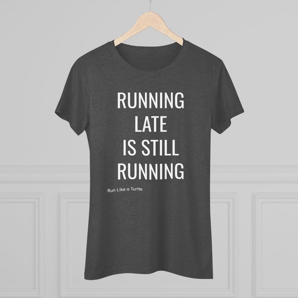 Running Late Women's Tee