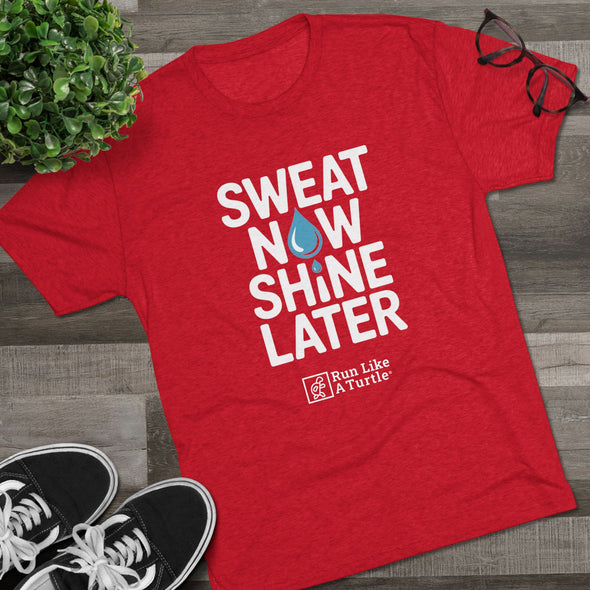 Sweat Now Shine Later