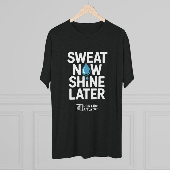 Sweat Now Shine Later