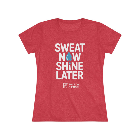 Sweat Now Shine Later