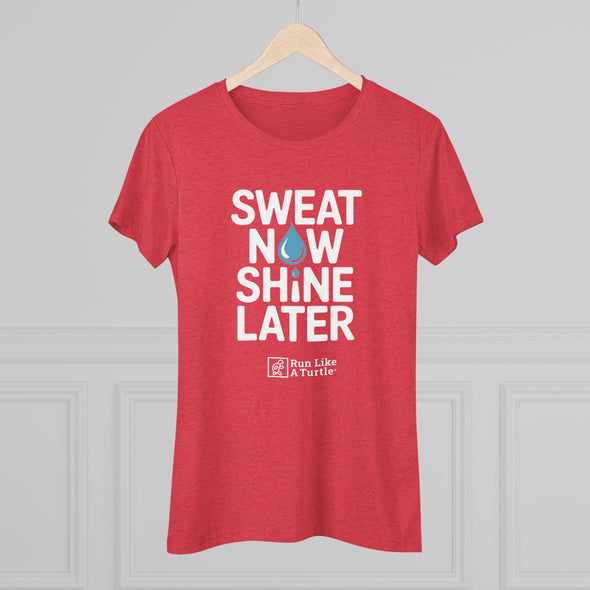 Sweat Now Shine Later