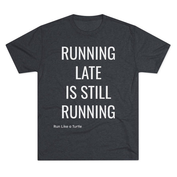 Running Late Is Still Running