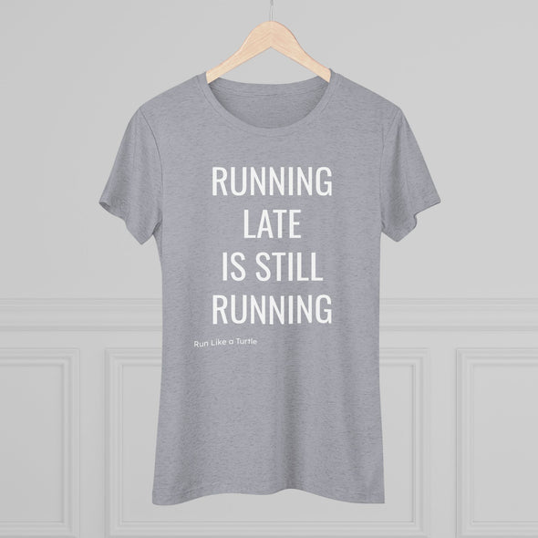 Running Late Women's Tee