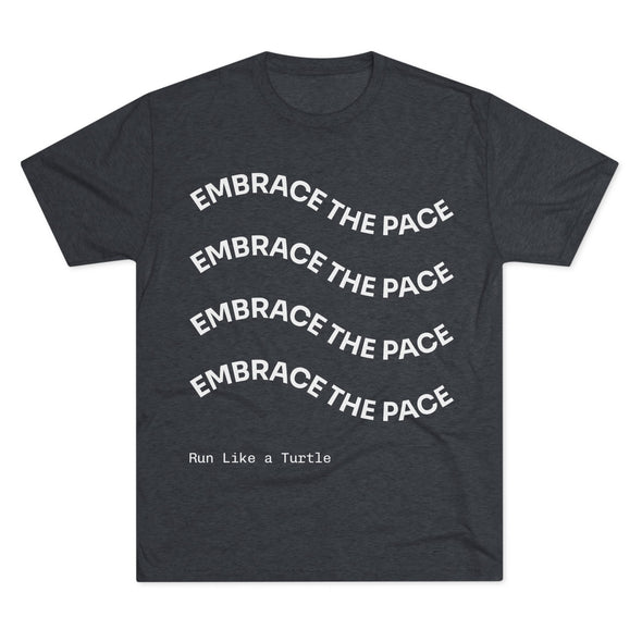 Embrace the Pace T-Shirt