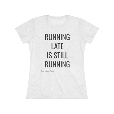 Running Late Women's Tee
