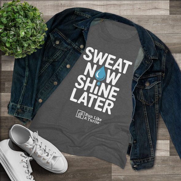 Sweat Now Shine Later