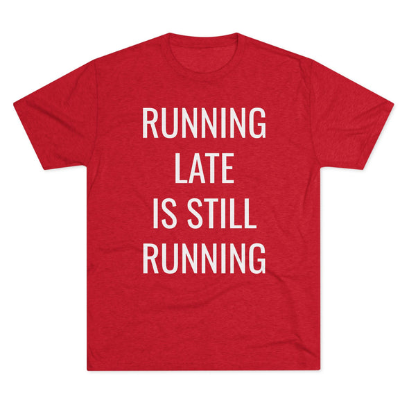 Running Late Is Still Running