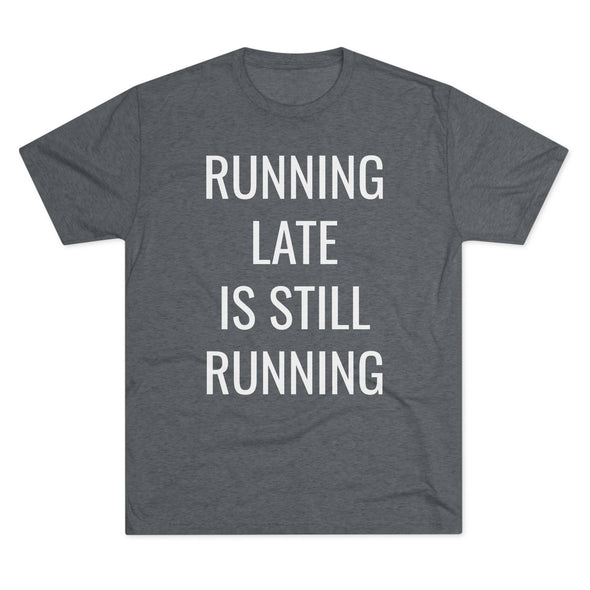 Running Late Is Still Running