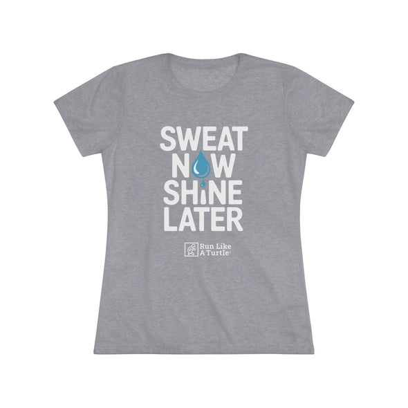 Sweat Now Shine Later