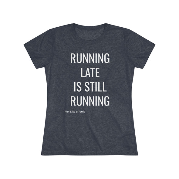Running Late Women's Tee