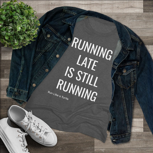 Running Late Women's Tee