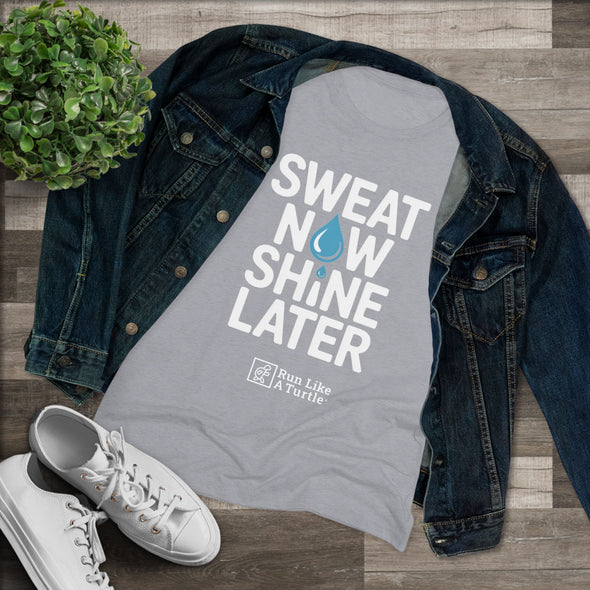 Sweat Now Shine Later