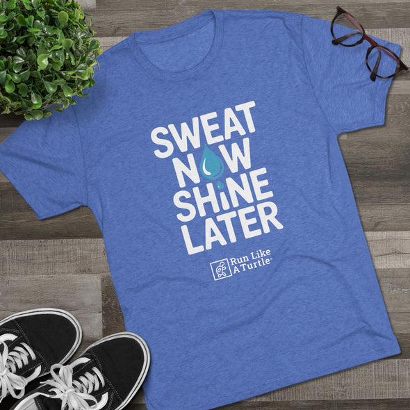 Sweat Now Shine Later