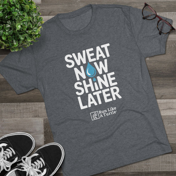 Sweat Now Shine Later