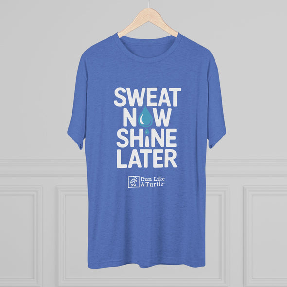 Sweat Now Shine Later