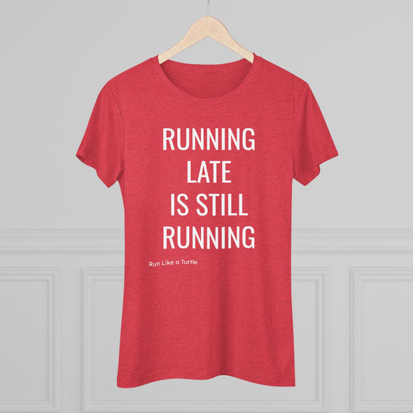 Running Late Women's Tee
