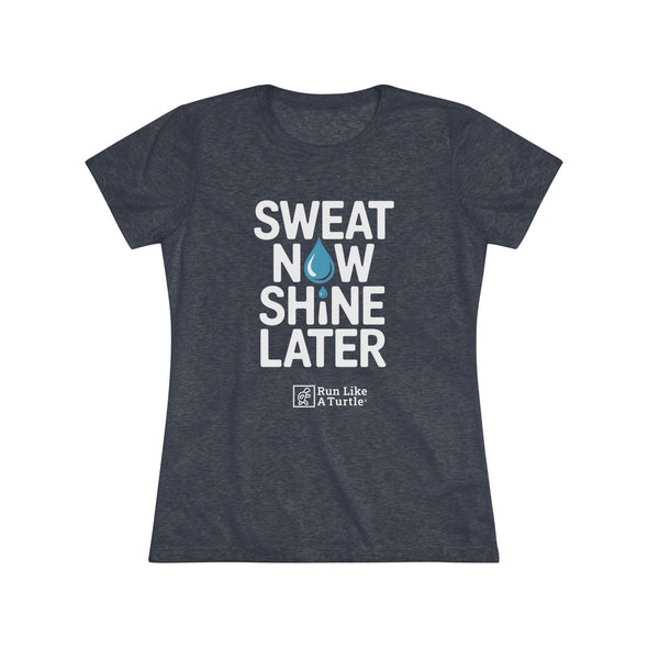 Sweat Now Shine Later