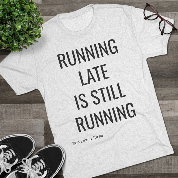 Running Late Is Still Running