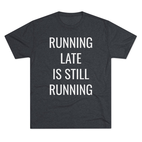 Running Late Is Still Running