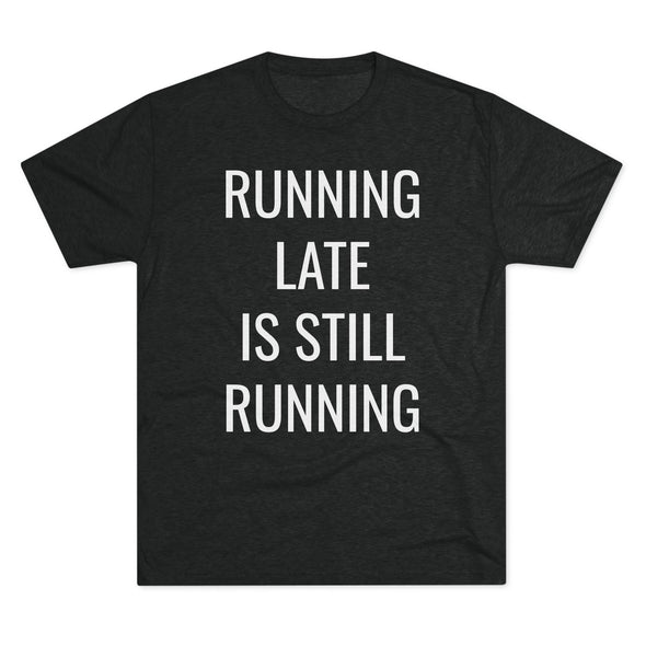 Running Late Is Still Running