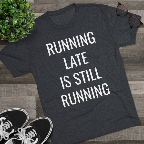 Running Late Is Still Running