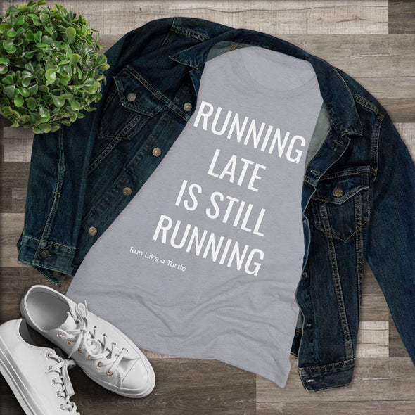 Running Late Women's Tee