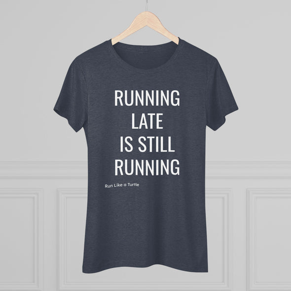 Running Late Women's Tee