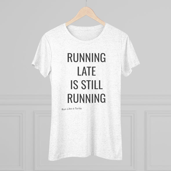 Running Late Women's Tee