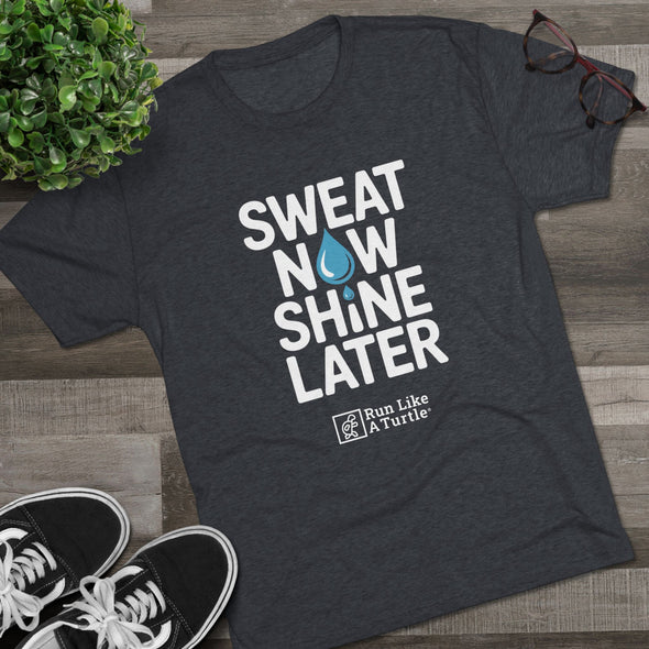 Sweat Now Shine Later