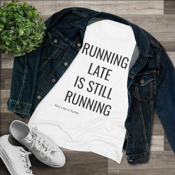 Running Late Women's Tee
