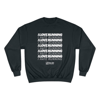 I Love Running, I Hate Running - Eco-Friendly Crewneck Sweatshirt